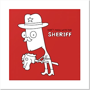 DON'T mess with the SHERIFF Posters and Art